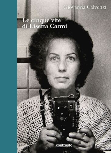The five lives of Lisetta Carmi, book launch